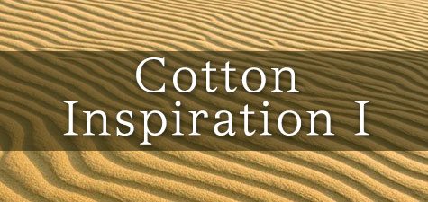 cotton inspiration 1 - Cotton Inspiration I